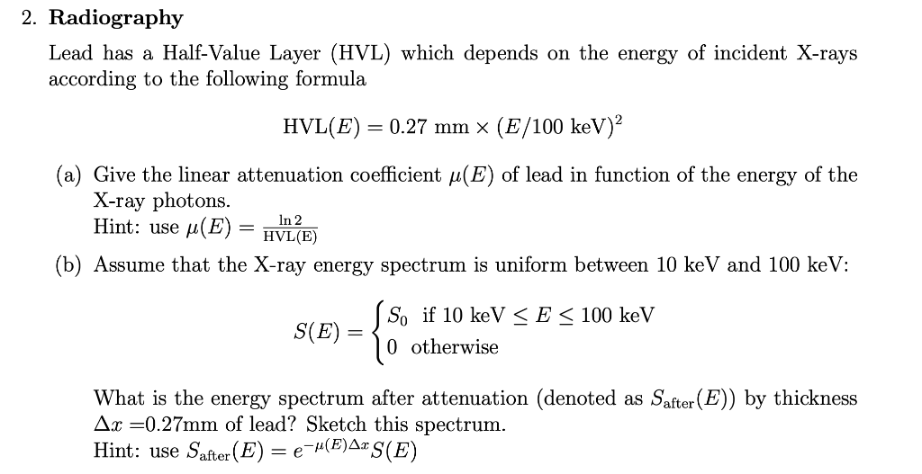 Solved 2. Radiography Lead has a Half-Value Layer (HVL) | Chegg.com