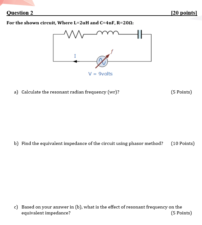 Solved Question 2 [20 points) For the shown circuit, Where