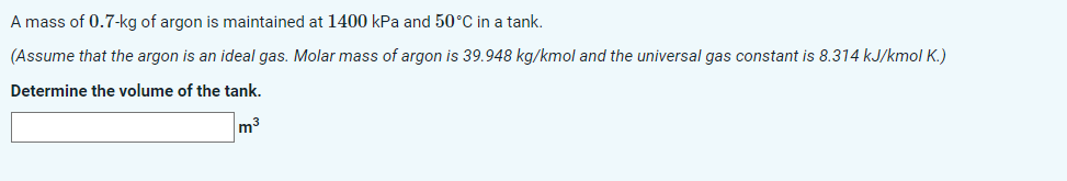 Solved A mass of 0.7−kg of argon is maintained at 1400kPa | Chegg.com