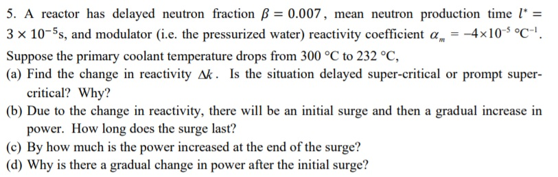 5 A Reactor Has Delayed Neutron Fraction Ss 0 00 Chegg Com