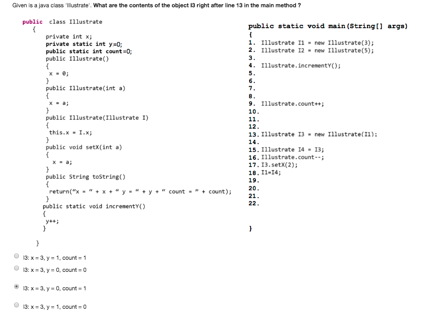 Solved Given is a java class 'Illustrate'. What are the | Chegg.com