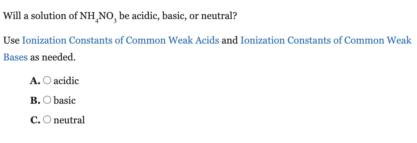 Solved Will a solution of NH4NO3 be acidic, basic, or | Chegg.com