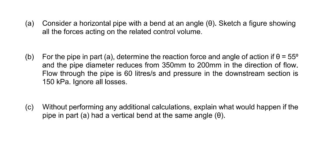 Solved (a) Consider a horizontal pipe with a bend at an | Chegg.com