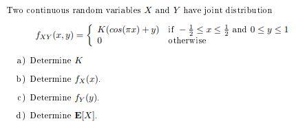 Solved Two continuous random variables X and Y have joint | Chegg.com