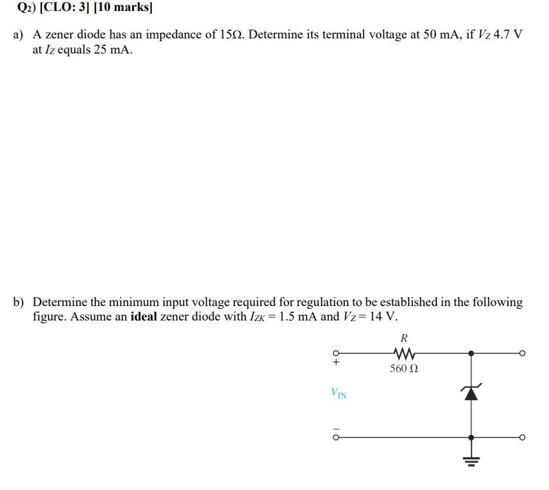 Solved a) A zener diode has an impedance of 15Ω. Determine