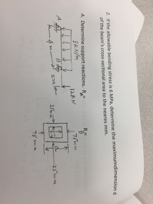 Solved 2. If the allowable bending stress is 6 MPa, | Chegg.com