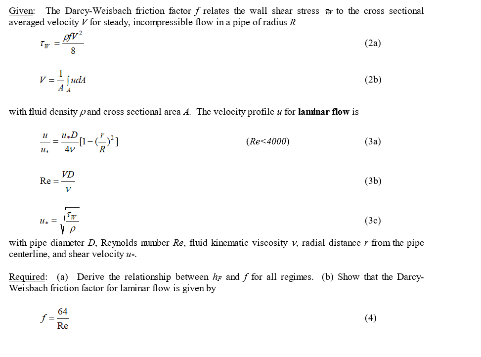 Solved Given: The Darcy-Weisbach friction factor f relates | Chegg.com