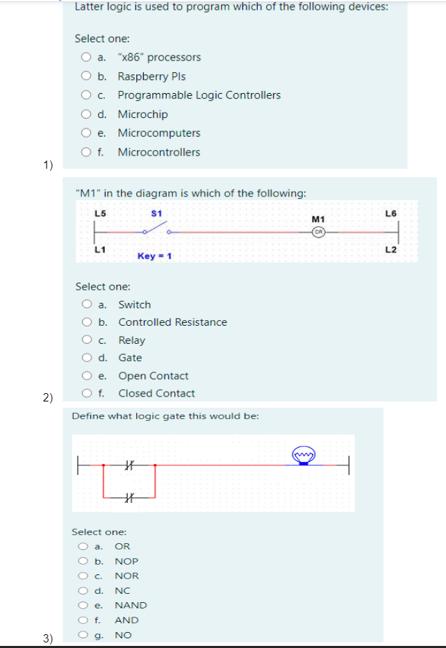 Solved Latter logic is used to program which of the | Chegg.com