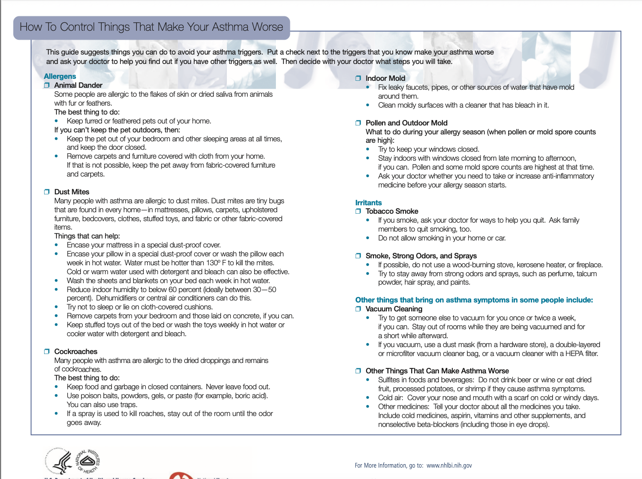 How To Control Things That Make Your Asthma Worse This guide suggests things you can do to avoid your asthma triggers. Put a