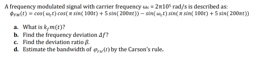 Solved A frequency modulated signal with carrier frequency | Chegg.com