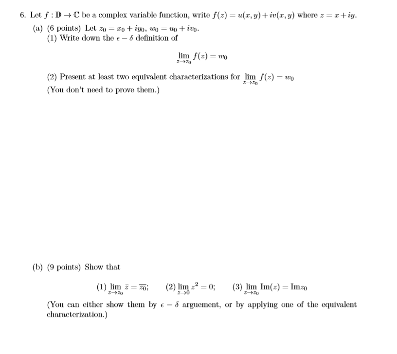 Solved 6. Let f:D+C be a complex variable function, write | Chegg.com