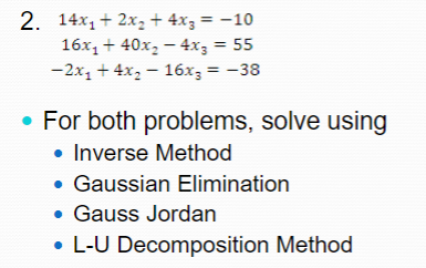 Solved = 2. 14x1 + 2x2 + 4x3 = -10 16x1 + 40x2 - 4x3 = 55 | Chegg.com