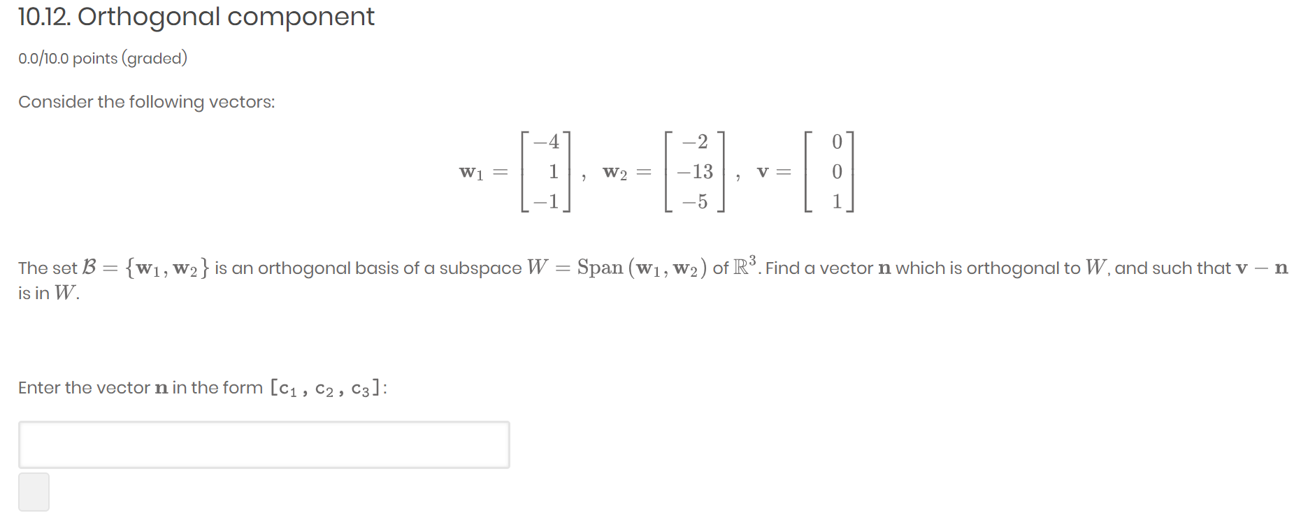 Solved 10.12. Orthogonal component 0.0/10.0 points (graded