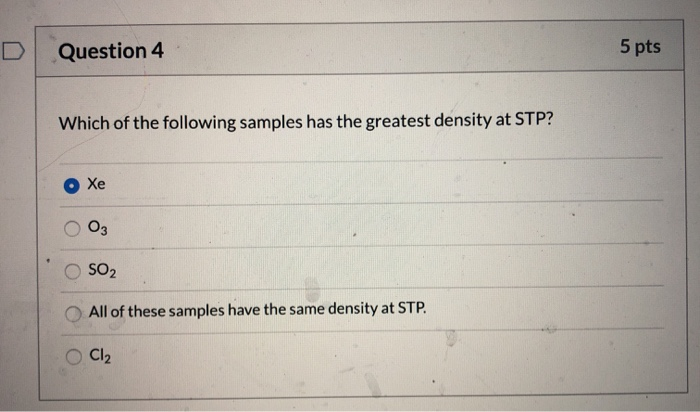 5 Pts Question 4 Which Of The Following Samples Has Chegg 