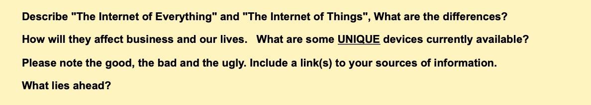 Solved Describe "The Internet Of Everything" And "The | Chegg.com