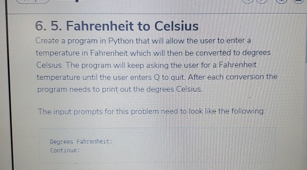 Solved 6. 5. Fahrenheit to Celsius Create a program in | Chegg.com