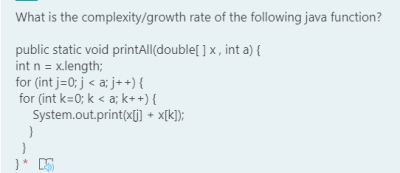 Solved What is the complexity/growth rate of the following | Chegg.com