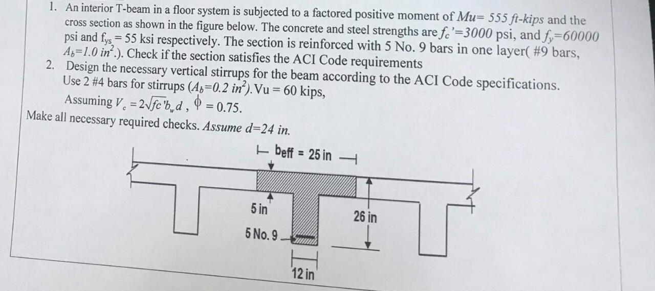 Solved 1. An interior T-beam in a floor system is subjected