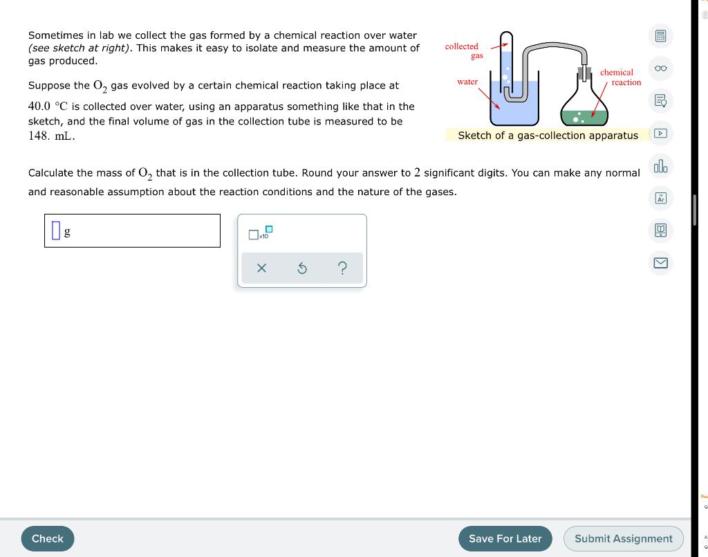 Solved Sometimes in lab we collect the gas formed by a