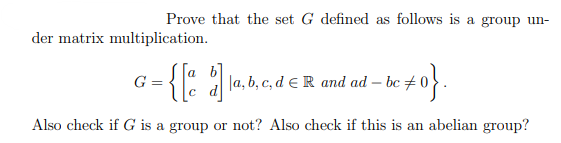 Solved Prove that the set G defined as follows is a group | Chegg.com
