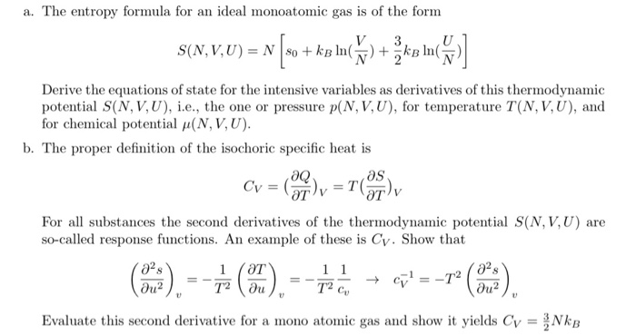 Solved A The Entropy Formula For An Ideal Monoatomic Gas Chegg Com