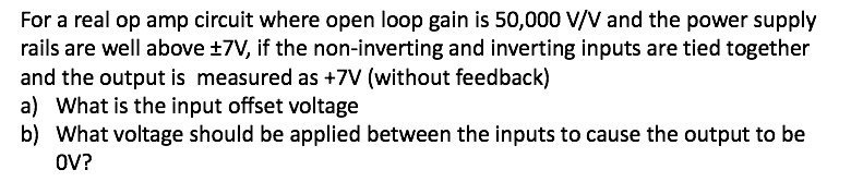 Solved For a real op amp circuit where open loop gain is | Chegg.com