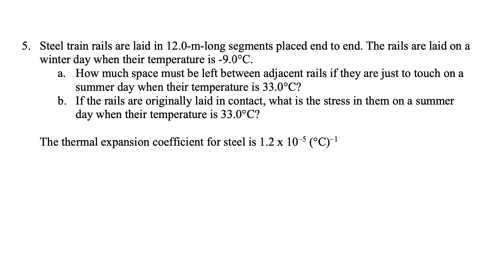 Solved 5. Steel train rails are laid in 12.0−m-long segments | Chegg.com