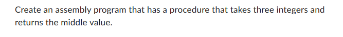 Solved Create an assembly program that has a procedure that | Chegg.com