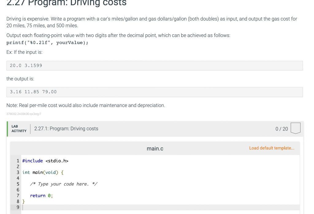 Solved Driving is expensive. Write a program with a car's | Chegg.com