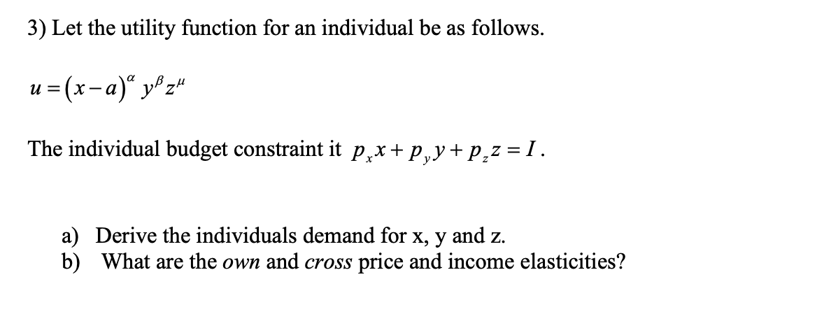 Solved 3) Let the utility function for an individual be as | Chegg.com
