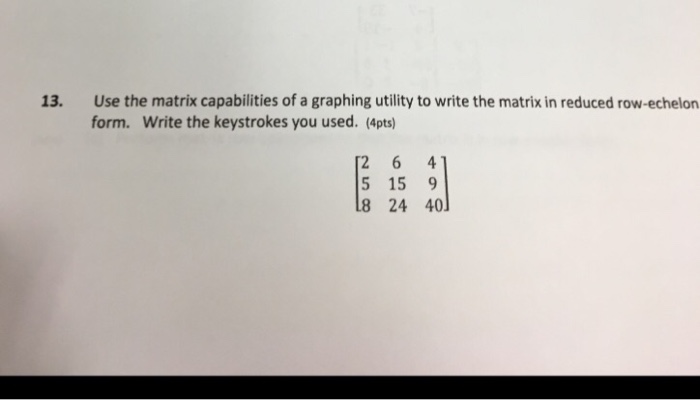 Solved Use the matrix capabilities of a graphing utility to | Chegg.com