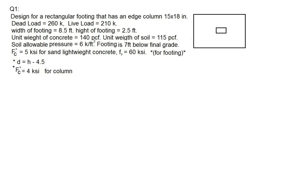 Solved 0 Q1: Design for a rectangular footing that has an | Chegg.com