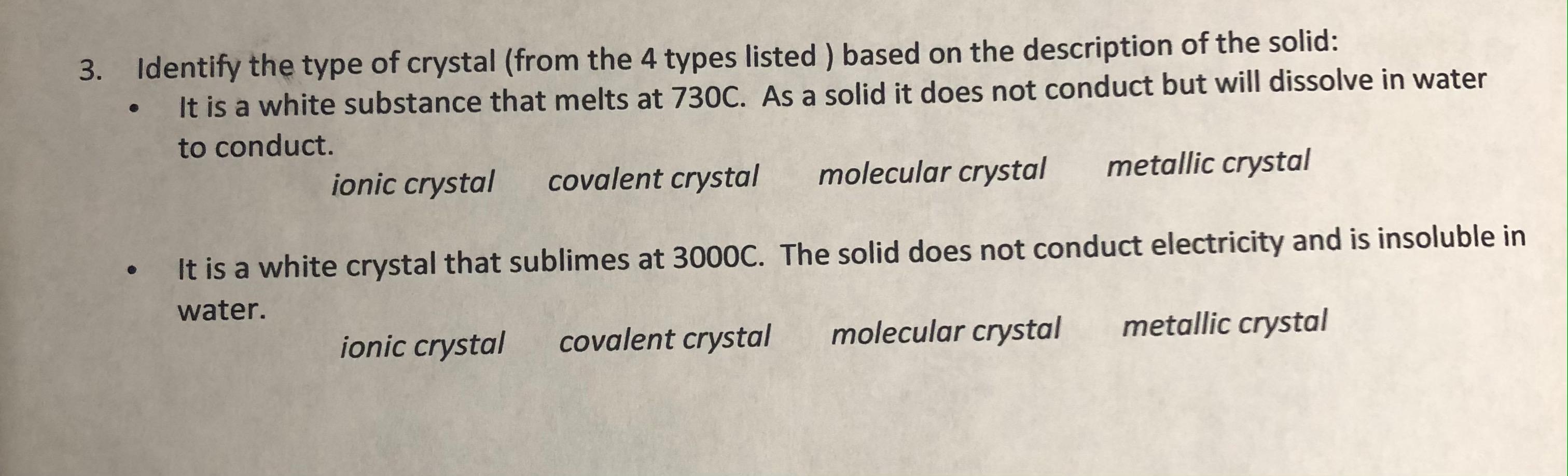 Solved 3. Identify the type of crystal (from the 4 types | Chegg.com