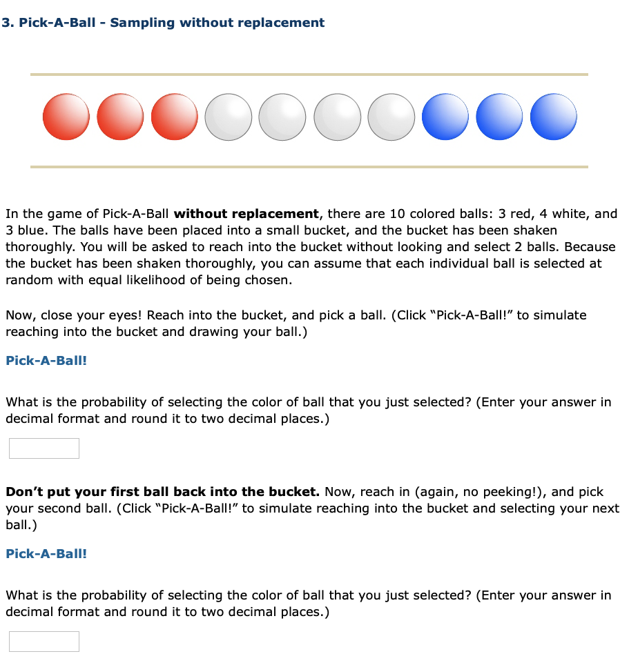 Solved In the game of PickABall without replacement, there