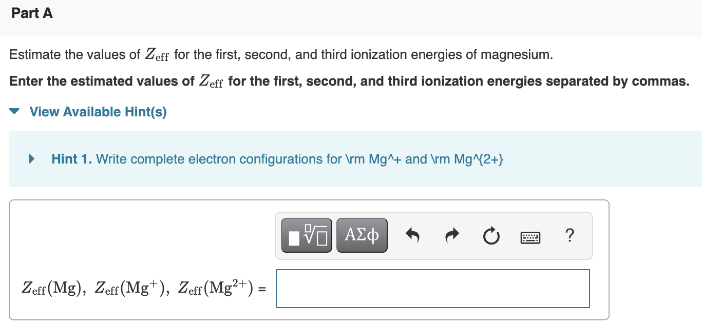 Solved Part A Estimate the values of Zeff for the first,