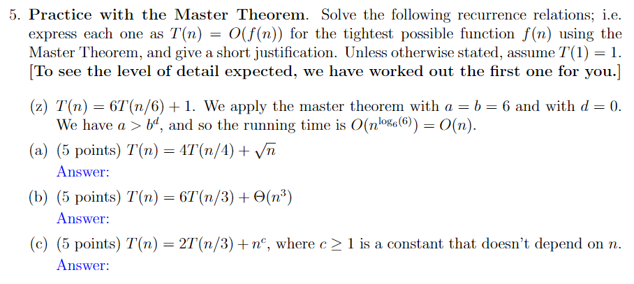 Solved 5. Practice With The Master Theorem. Solve The | Chegg.com