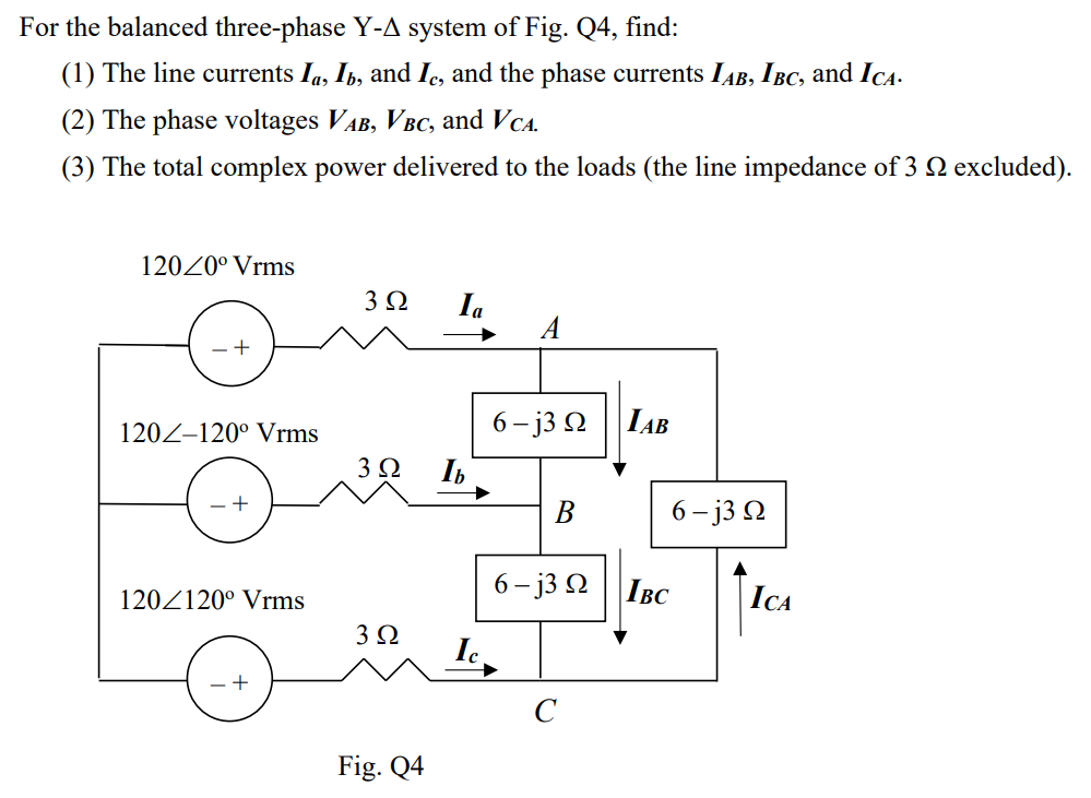 Solved For the balanced three-phase Y-A system of Fig. Q4, | Chegg.com