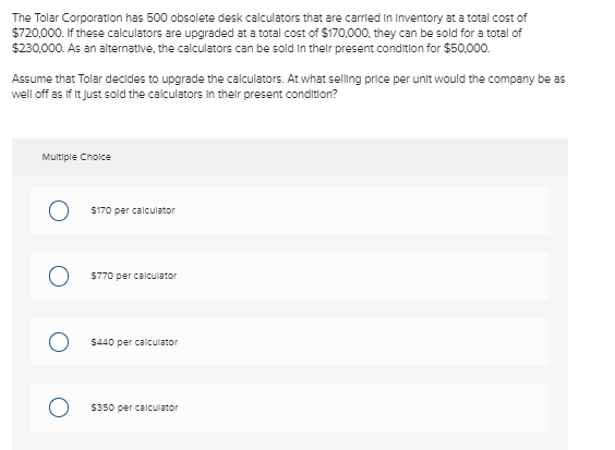 solved-the-tolar-corporation-has-500-obsolete-desk-chegg