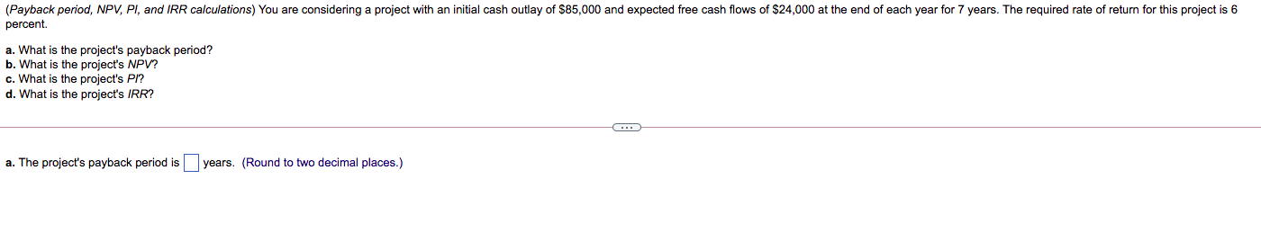 Solved (Payback period, NPV, PI, and IRR calculations) You | Chegg.com