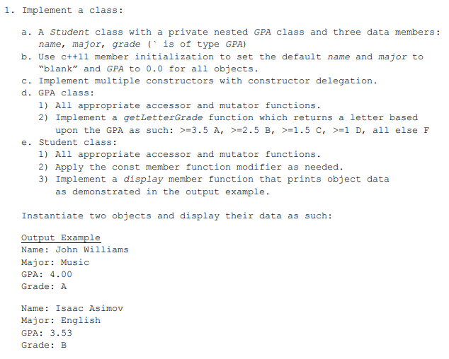 Solved 1. Implement a class: a. A Student class with a | Chegg.com