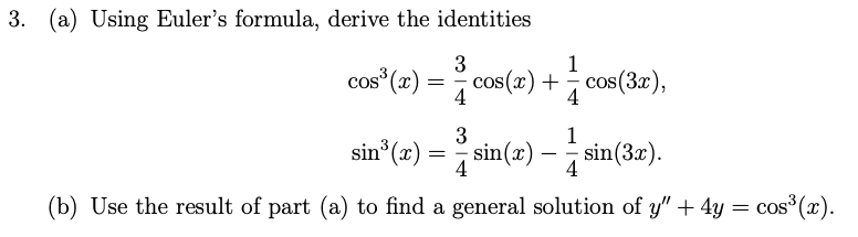 Solved (a) Using Euler's formula, derive the identities | Chegg.com