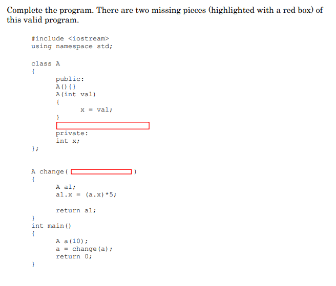 Solved omplete the program. There are two missing pieces | Chegg.com