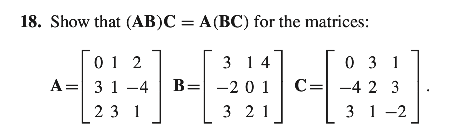 Solved 19. Show that A (B+C) = AB+ AC for the example | Chegg.com