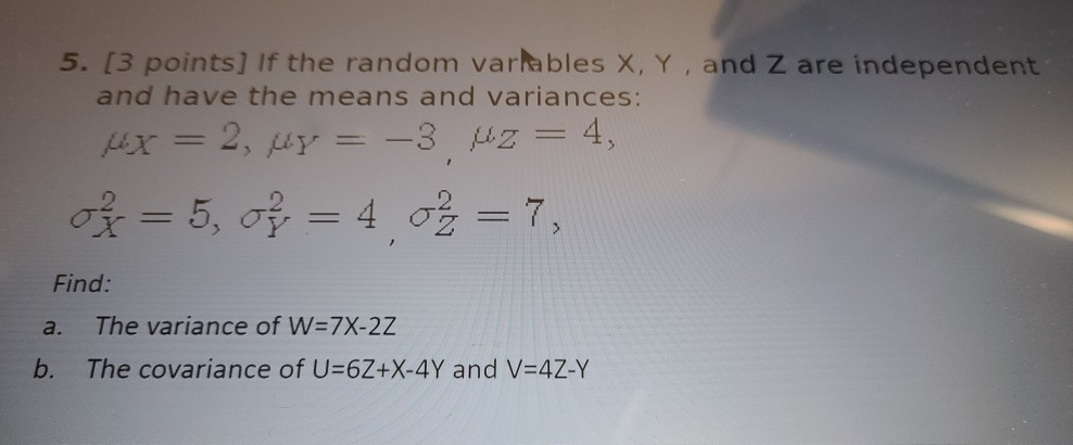 Solved 5 3 Points If The Random Variables X Y And Z Chegg Com