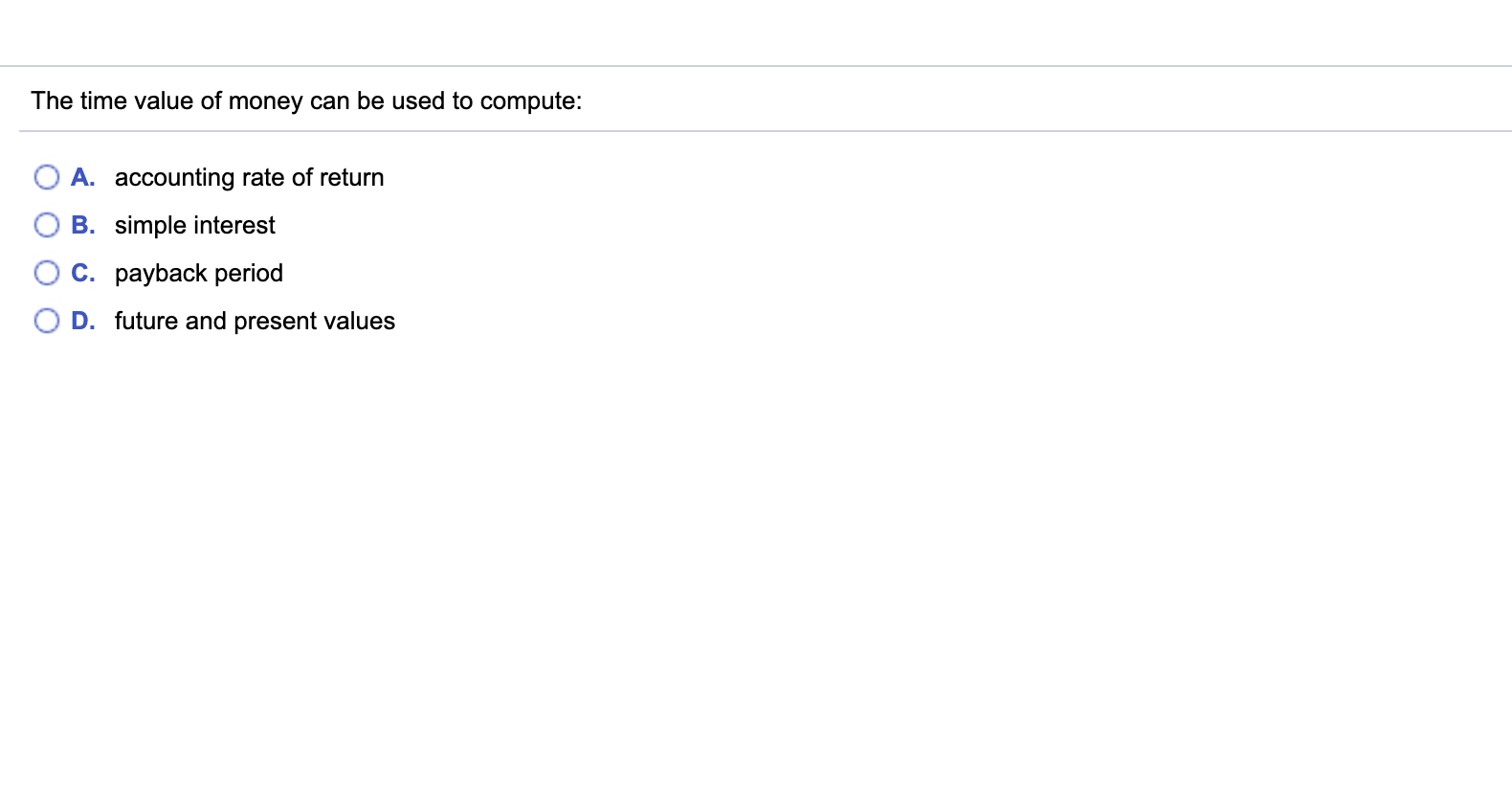 Solved The time value of money can be used to compute: A. | Chegg.com