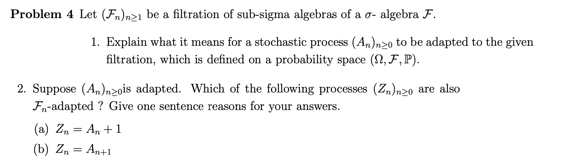 Solved Problem 4 Let (Fn)n≥1 be a filtration of sub-sigma | Chegg.com