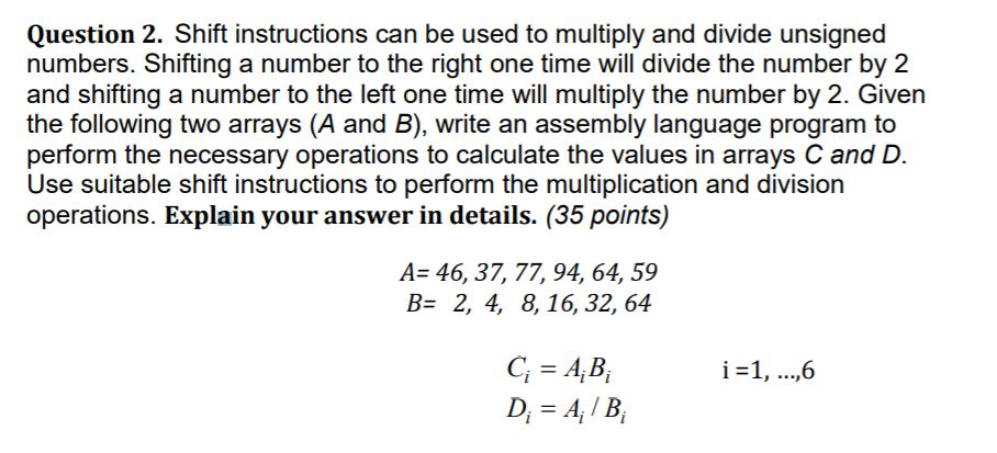 solved public class arrayshift { ** * shift all the... Question 2. Shift instructions can be used to | Chegg.com