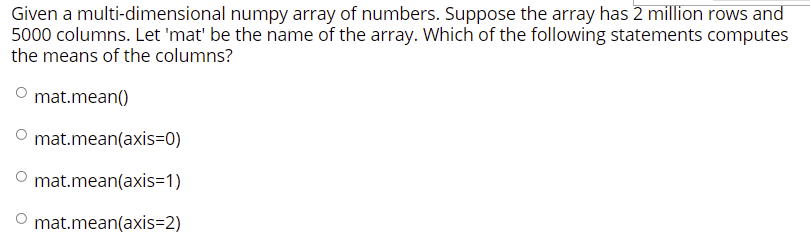 Solved Given a multi-dimensional numpy array of numbers. | Chegg.com