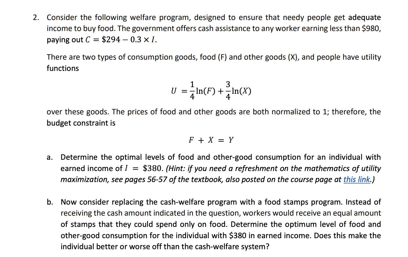 Solved Consider The Following Welfare Program, Designed To | Chegg.com