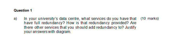 Solved Question 1 a) In your university's data centre, what | Chegg.com